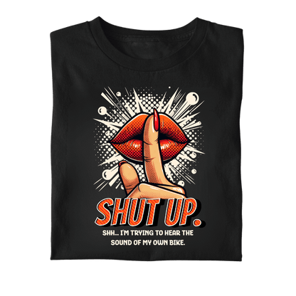 Shut up - Organic Shirt