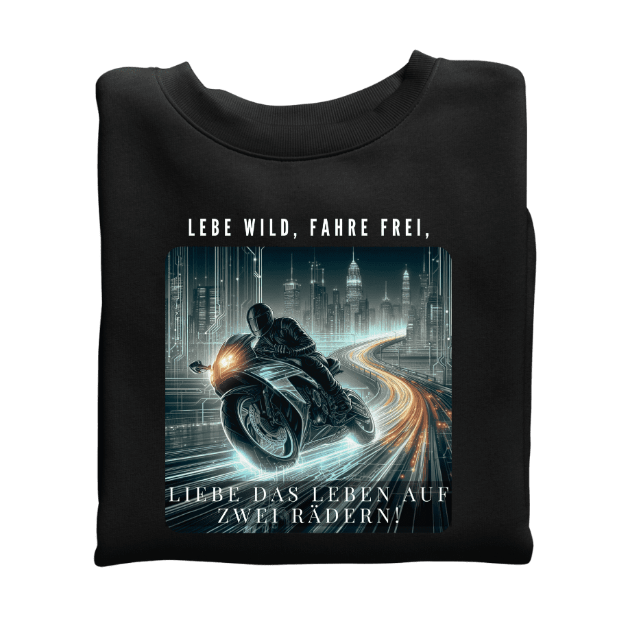 Lebe wild, fahre frei - Organic Sweatshirt