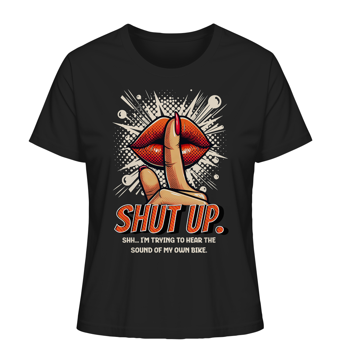 Shut up - Organic Shirt