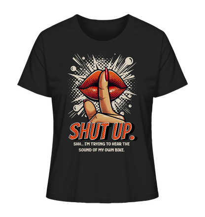 Shut up - Organic Shirt