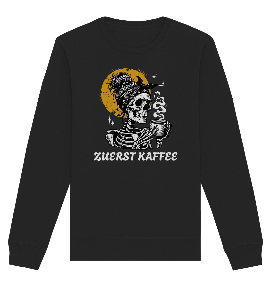 Zuerst Kaffe - Organic Sweatshirt