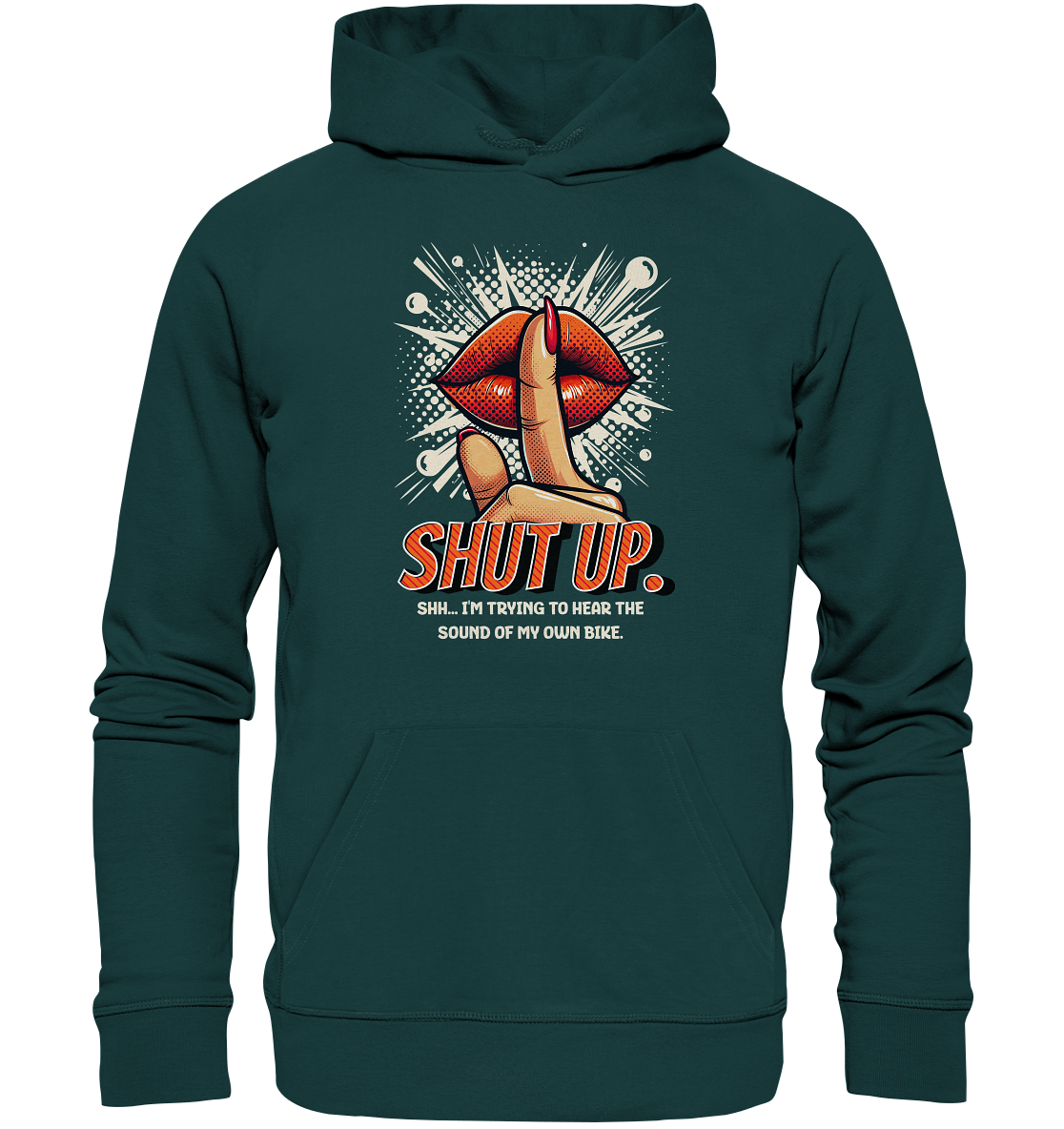 Shut up - Organic Hoodie