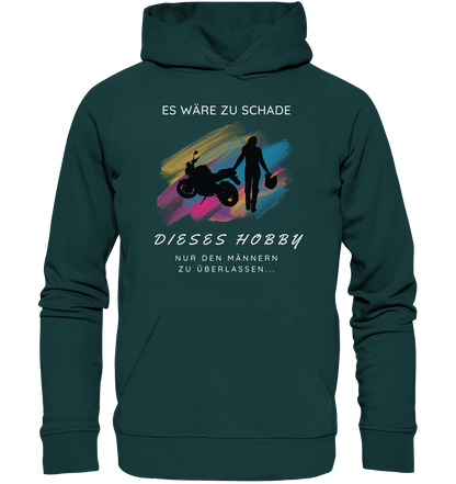 Es wäre zu schade - Organic Hoodie