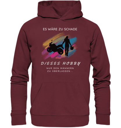 Es wäre zu schade - Organic Hoodie