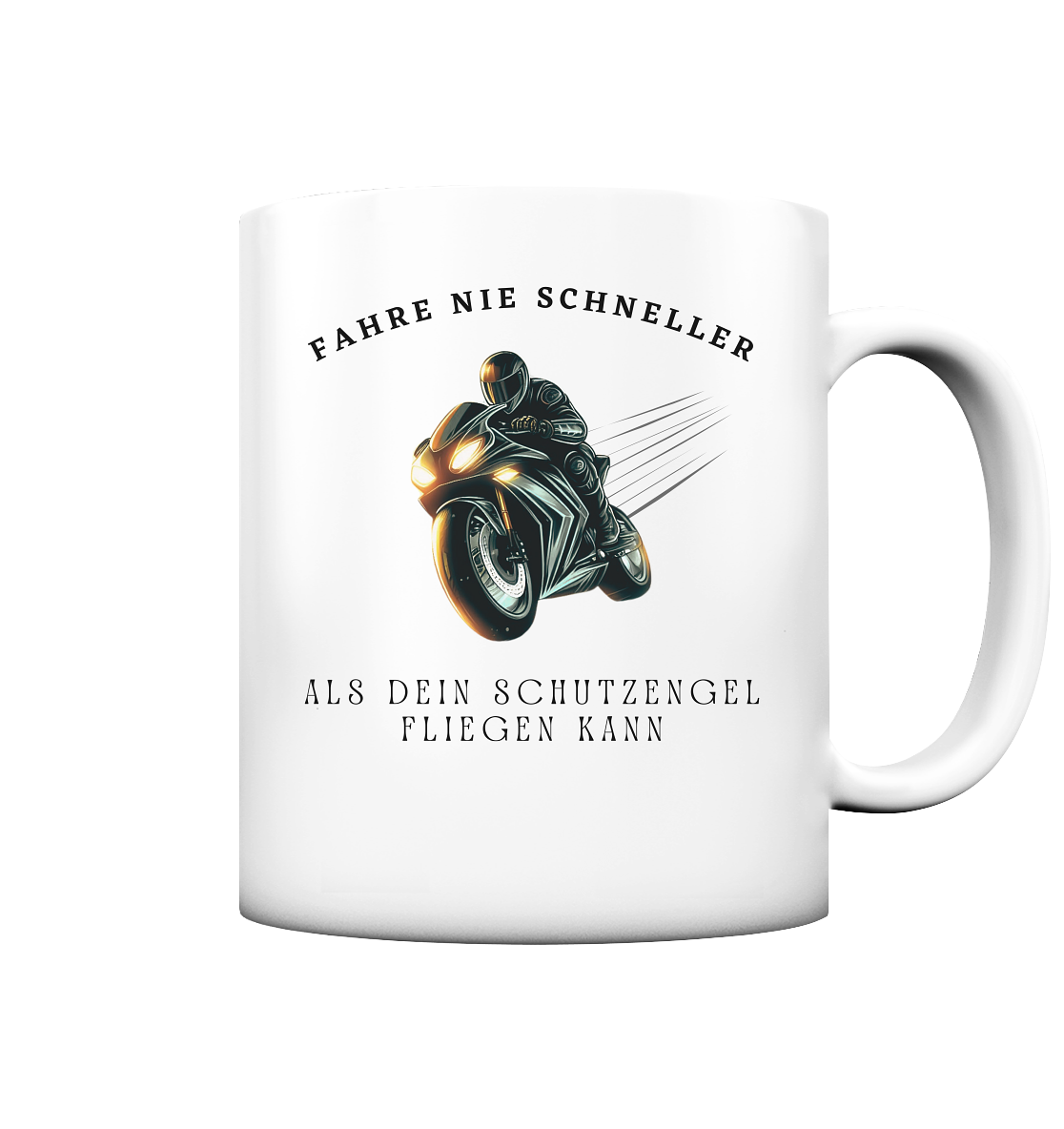 Fahre nie schneller - Tasse matt