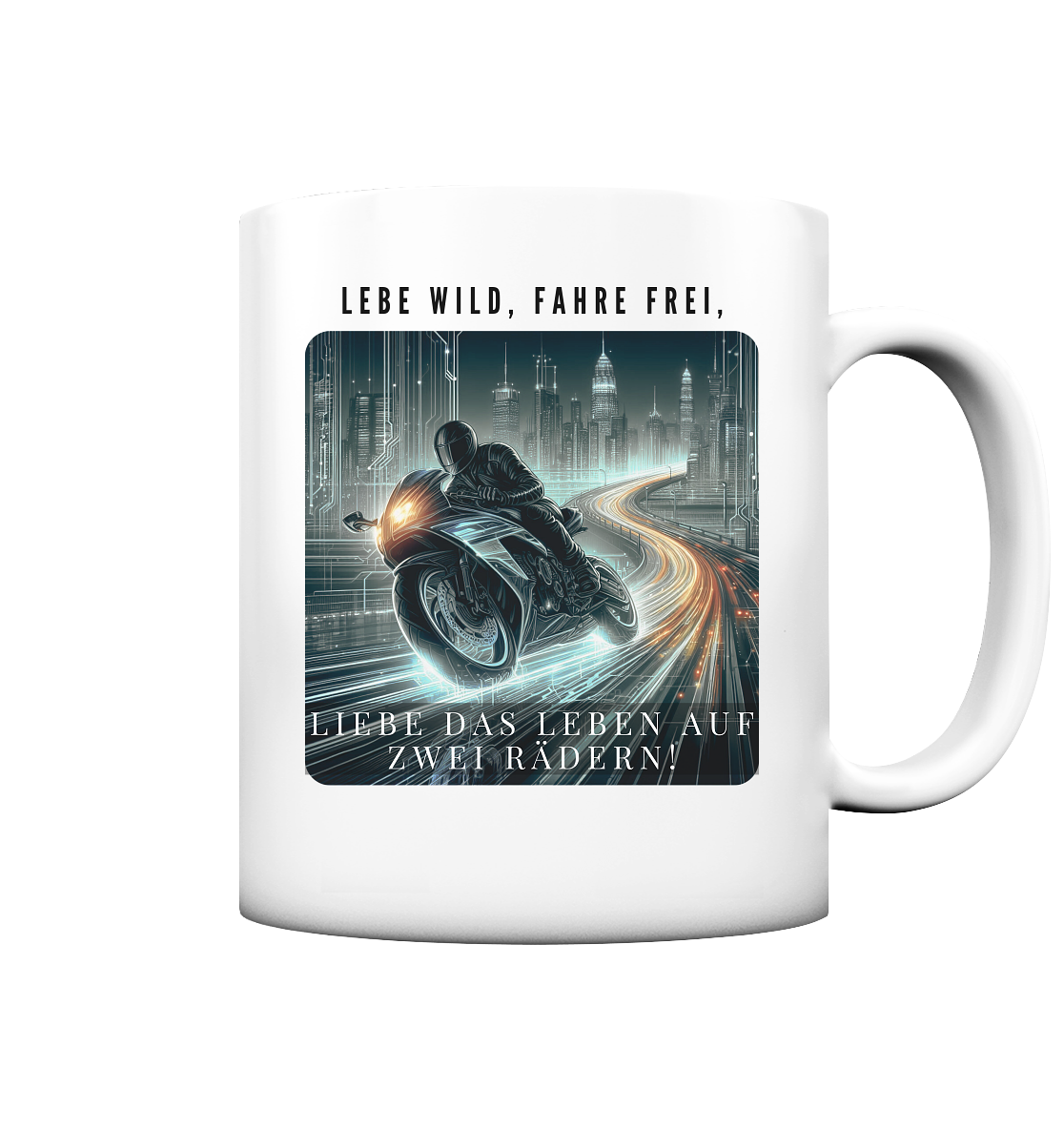 Lebe wild, fahre frei - Tasse matt